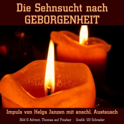 Die Sehnsucht nach GEBORGENHEIT - Impuls von Helga Janzen