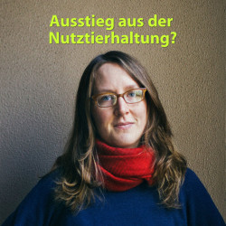 Sa. 13 Uhr Friederike Schmitz: Ausstieg aus der Nutztierhaltung?