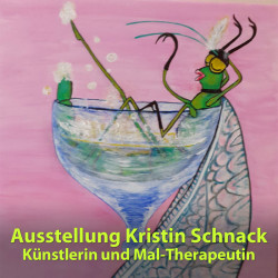 Freitag bis Sonntag: Ausstellung Kristin Schnack - Künstlerin und Mal-Therapeutin